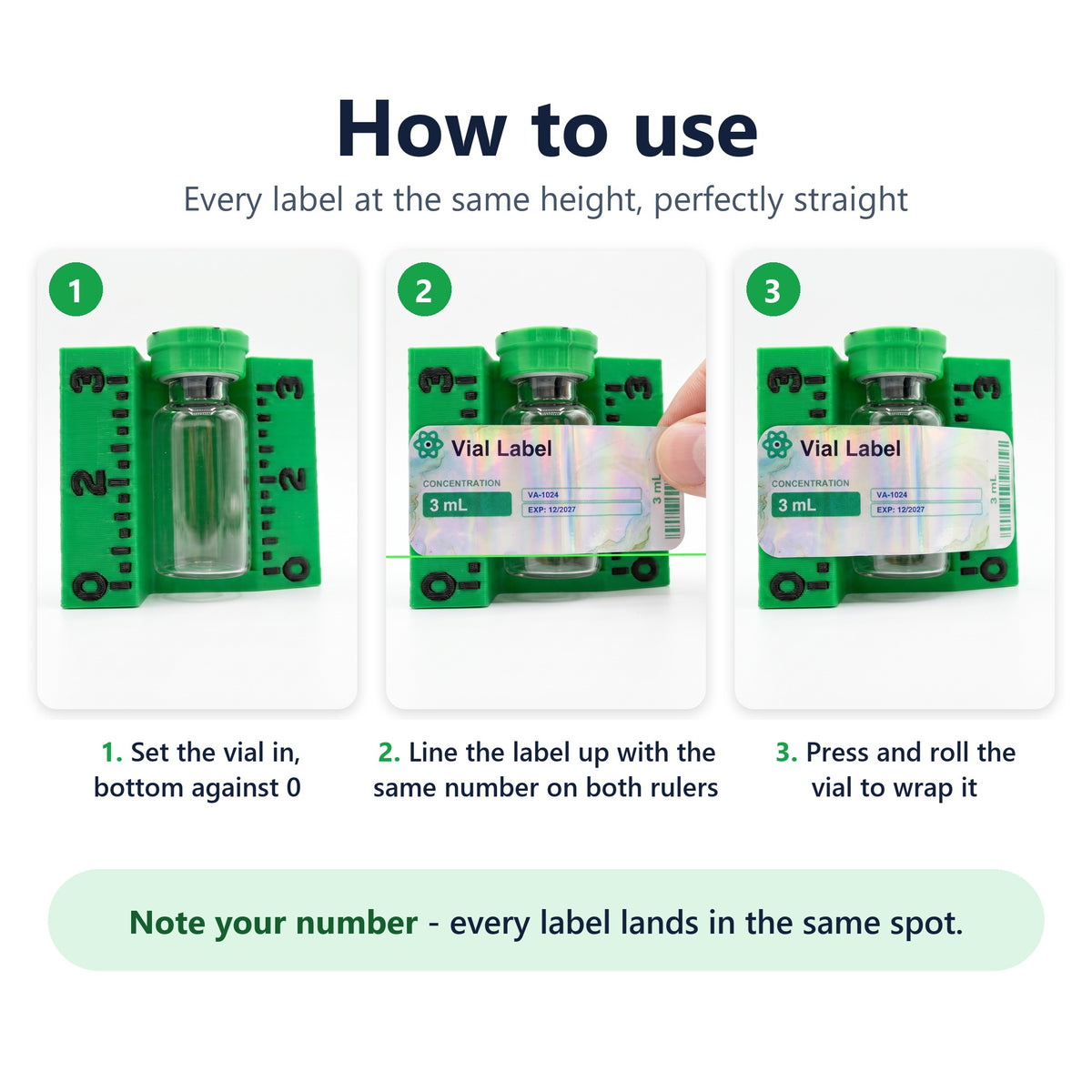 How to use the numbered vial label applicator: set the vial in with its bottom against 0, line the label up with the same number on both rulers, then press and roll
